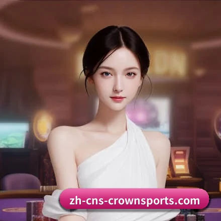 正式起航 - 皇冠体育 顺应数字浪潮应运而生,严格完成国际合规资质核验,为广大用户构筑严谨、合规、可靠的一站式互动服务空间。